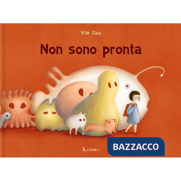 Non sono pronta. Ediz. a colori