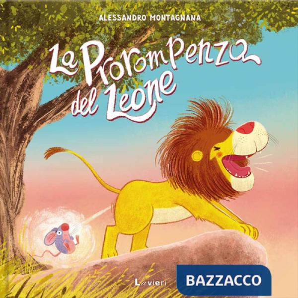 Prorompenza del leone. Ediz. illustrata (La)