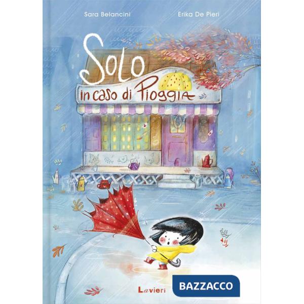 Solo in caso di pioggia. Ediz. a colori
