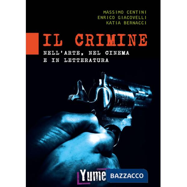 Crimine nell'arte, nel cinema e in letteratura (Il)