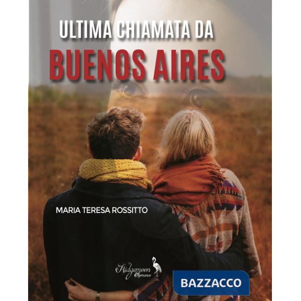 Ultima chiamata da Buenos Aires