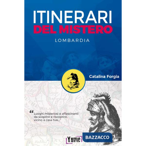 Itinerari del mistero. Lombardia