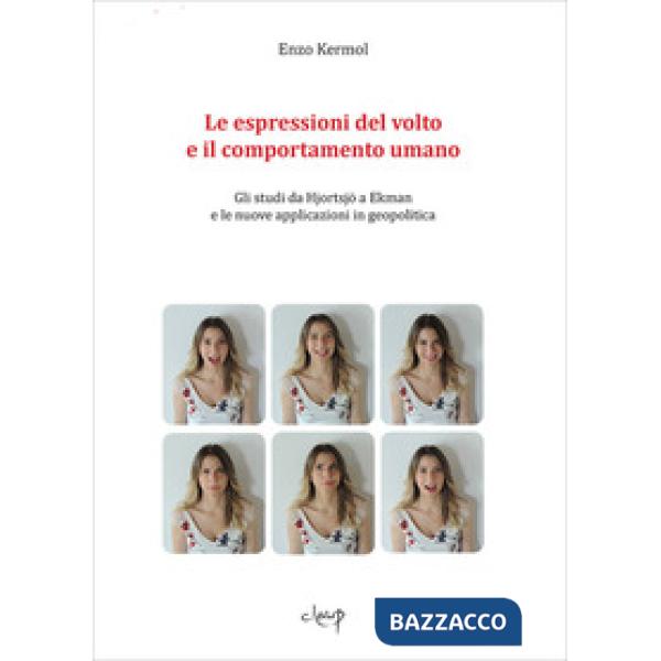 Le espressioni del volto e il comportamento umano. Gli studi da Hjortsjö a Ekman e le nuove applicaizoni in geopolitica