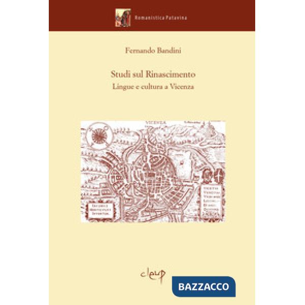 STUDI SUL RINASCIMENTO. LINGUE E CULTURA A VICENZA