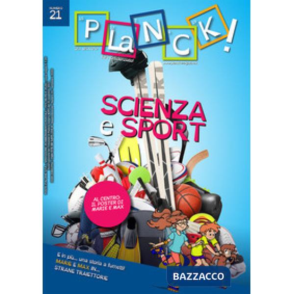 PLANCK! (2020). VOL. 21: SCIENZA E SPORT. EDIZ. ITALIANA E INGLESE