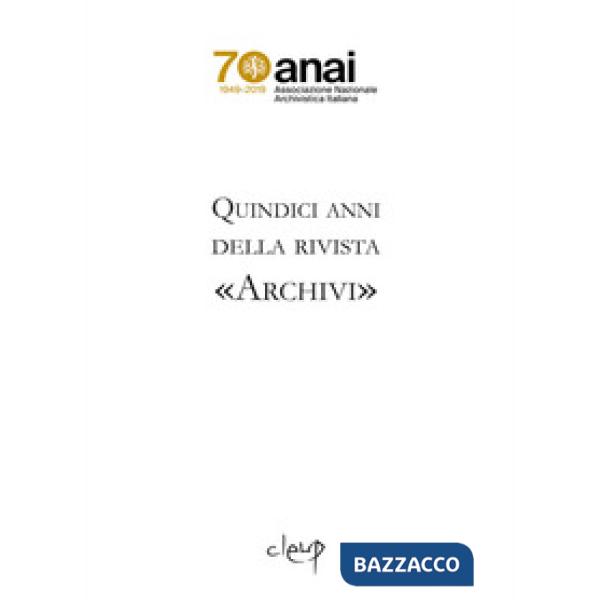 Quindici anni della rivista «Archivi»