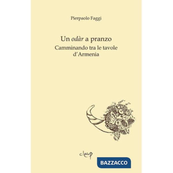 Un odàr a pranzo. Camminando tra le tavole d'Armenia