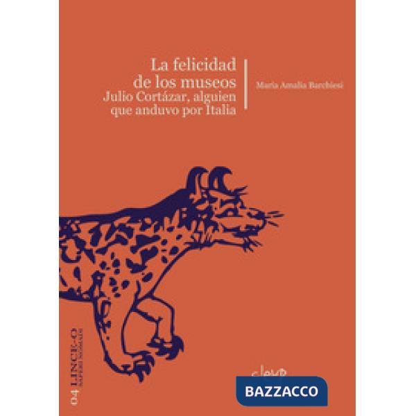 La felicidad de los museos. Julio Cortázar, alguien que anduvo por Italia