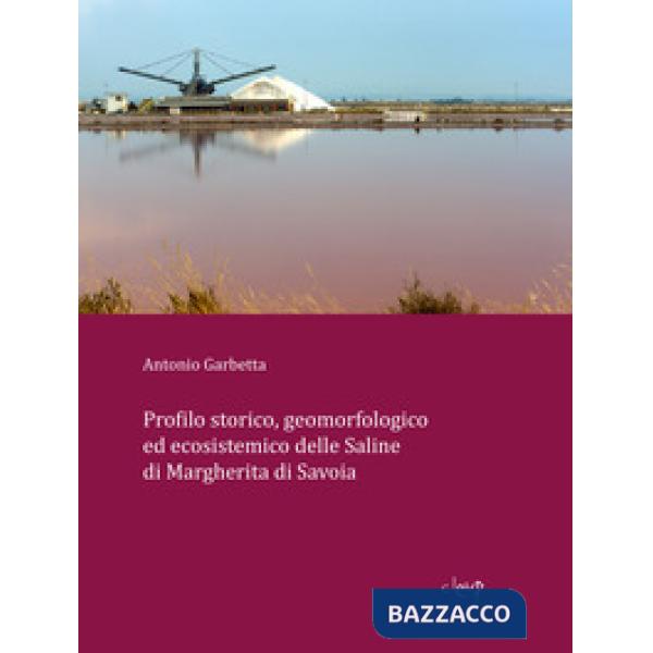 Profilo storico, geomorfologico ed ecosistemico delle Saline di Margherita di Savoia