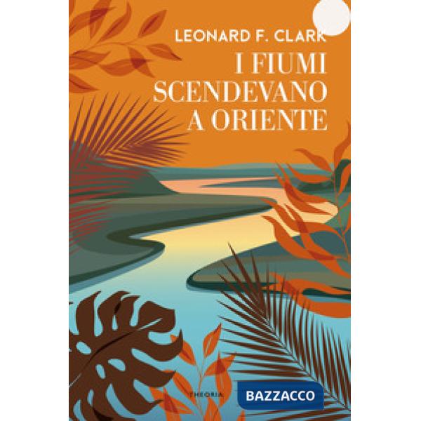 Fiumi scendevano a oriente (I)