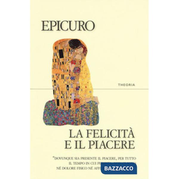 Felicità e il piacere (La)