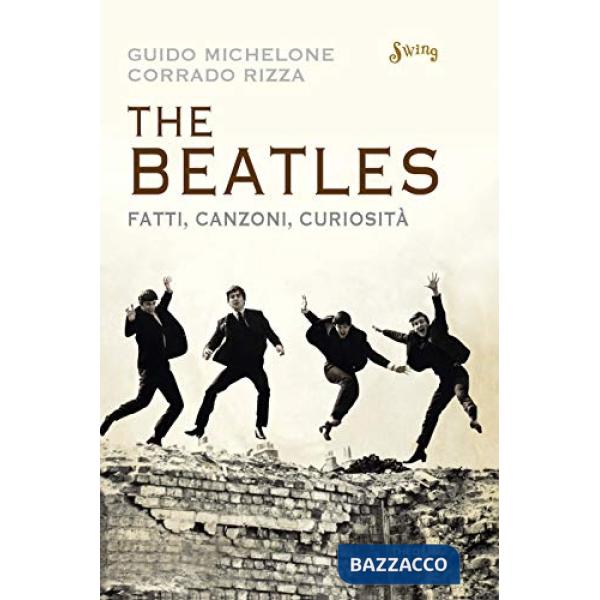 Beatles. Fatti, canzoni, curiosità (The)