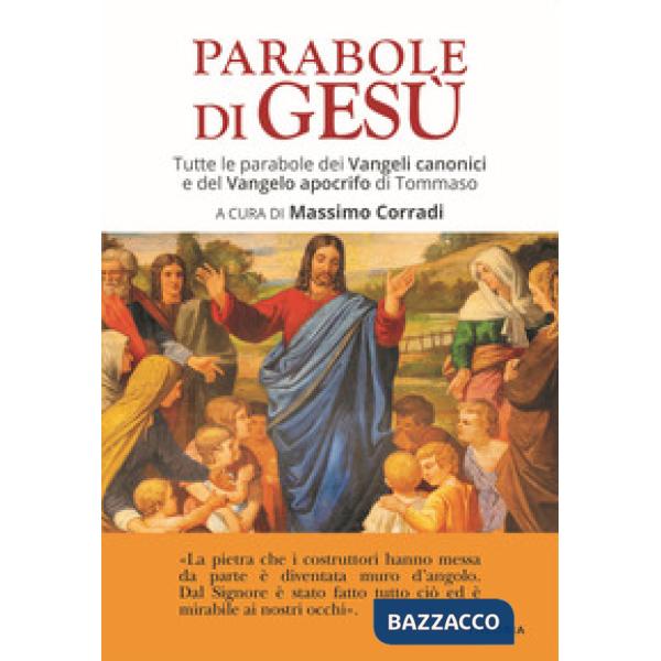 Parabole di Gesù. Tutte le parabole dei Vangeli canonici e del Vangelo apocrifo di Tommaso (Le)