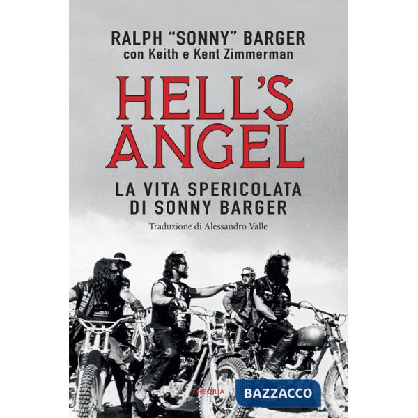 Hell's Angel. La vita spericolata di Sonny Barger