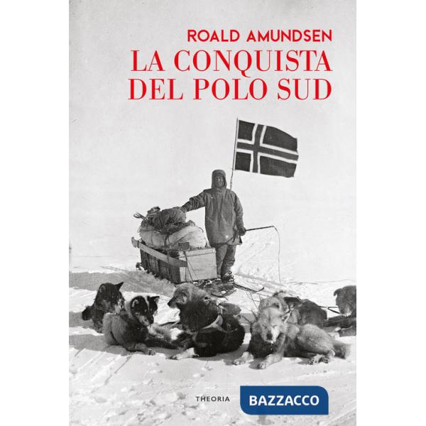 Conquista del Polo Sud (La)