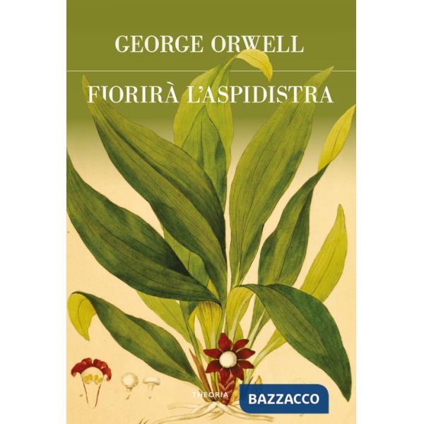 Fiorirà l'aspidistra. Ediz. integrale