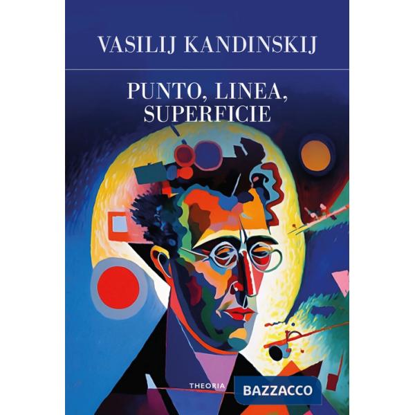 Punto, linea, superficie. Ediz. integrale