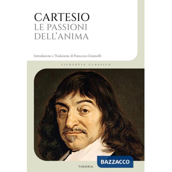 Passioni dell'anima. Ediz. integrale (Le)