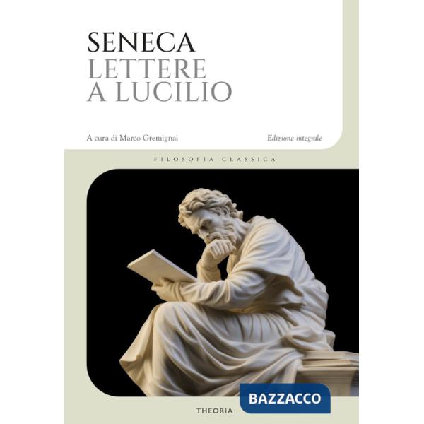 Lettere a Lucilio. Ediz. integrale