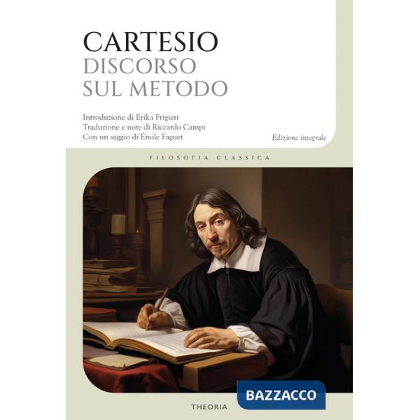 Discorso sul metodo. Ediz. integrale