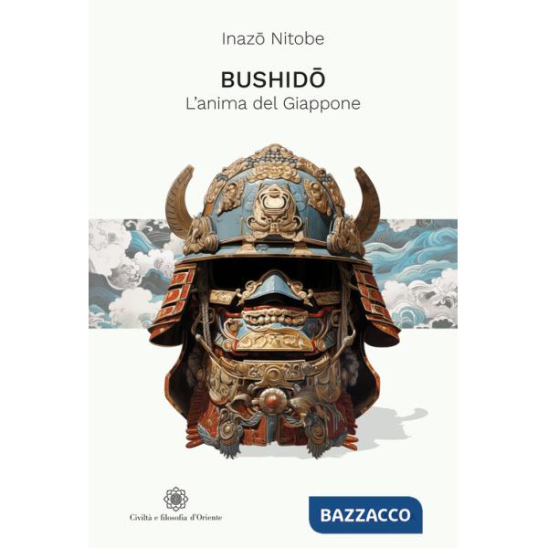 Bushido. L'anima del Giappone. Ediz. integrale