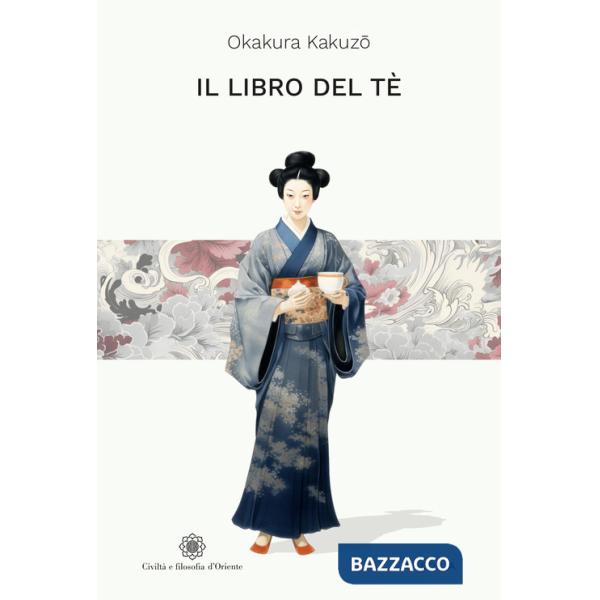 Libro del tè. Ediz. integrale (Il)