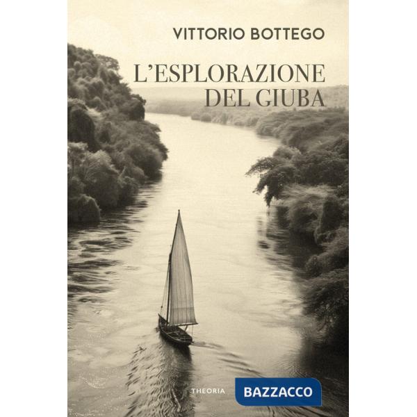 Esplorazione del Giuba. Ediz. integrale (L')