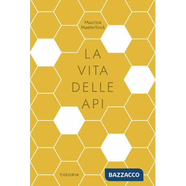 Vita delle api. Ediz. integrale (La)