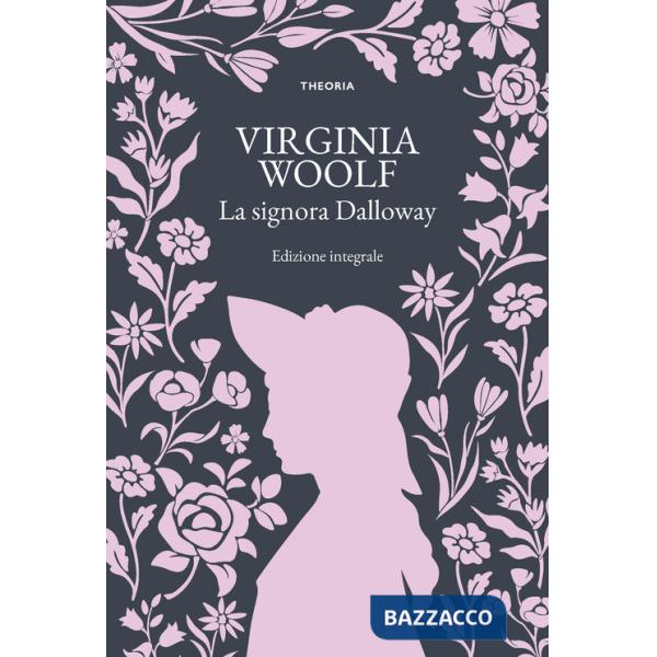 Signora Dalloway. Ediz. integrale (La)