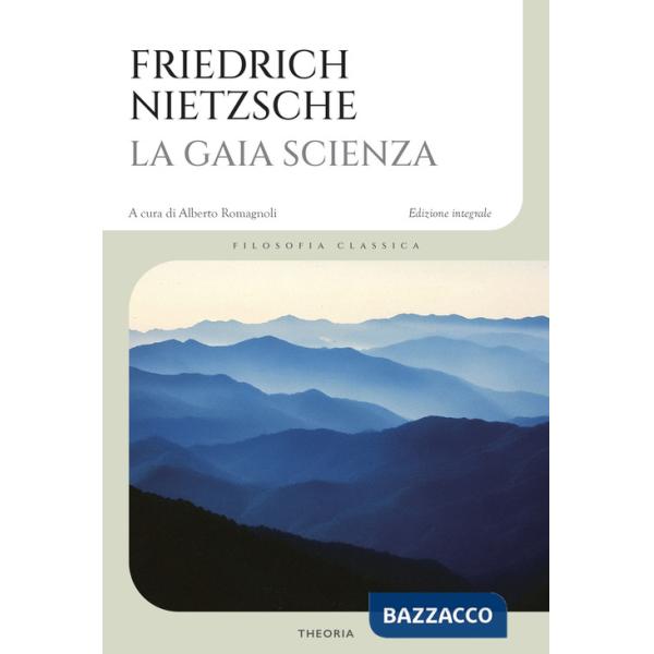 Gaia scienza. Ediz. integrale (La)