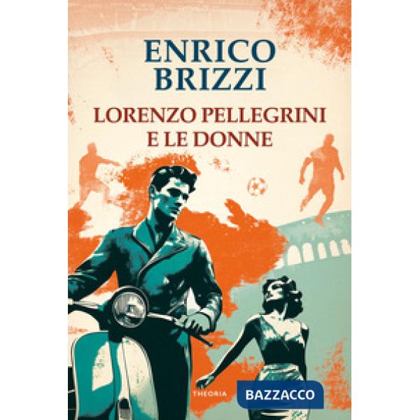 Lorenzo Pellegrini e le donne