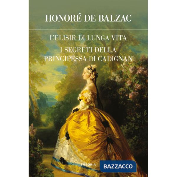 Elisir di lunga vita-I segreti della principessa di Cadignan (L')