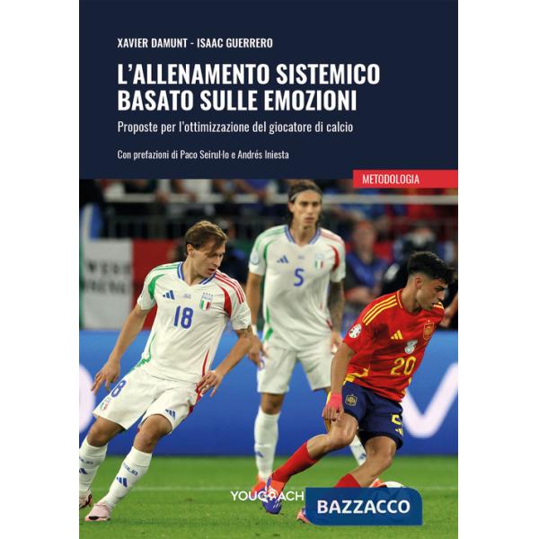 Allenamento sistemico basato sulle emozioni. Proposte per l'ottimizzazione del giocatore di calcio (L')
