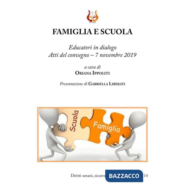 Famiglia e scuola. Educatori in dialogo. Atti del Convegno (7 novembre 2019)