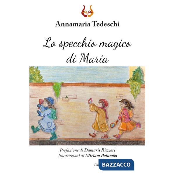 Specchio magico di Maria. Ediz. a colori (Lo)