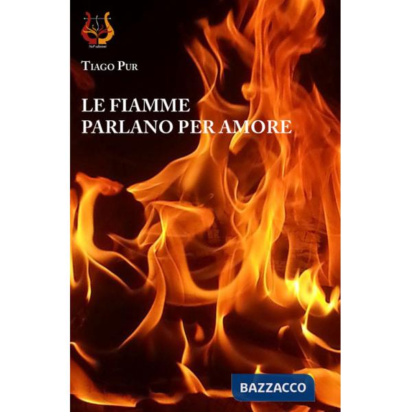 Fiamme parlano per amore (Le)
