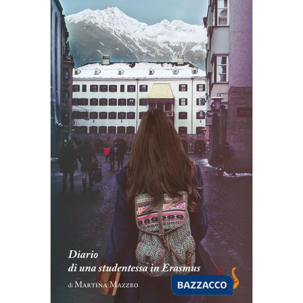 Diario di una studentessa in Erasmus. Nuova ediz.