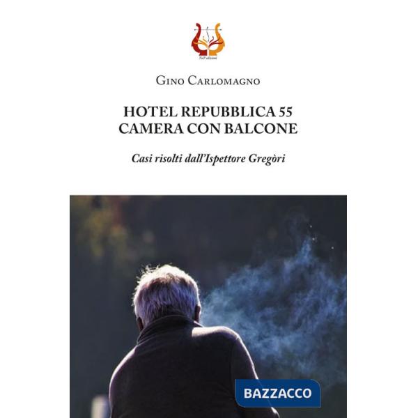 Hotel Repubblica 55. Camera con balcone. Casi risolti dall'ispettore Gregòri