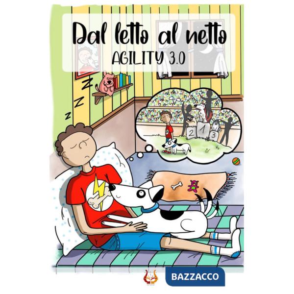 Dal letto al netto. Agility 3.0
