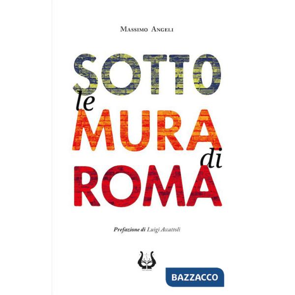 Sotto le mura di Roma