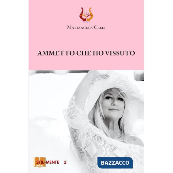 Ammetto che ho vissuto