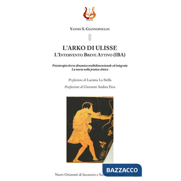 Arko di Ulisse. L'Intervento Breve Attivo (IBA). Nuova ediz. (L')