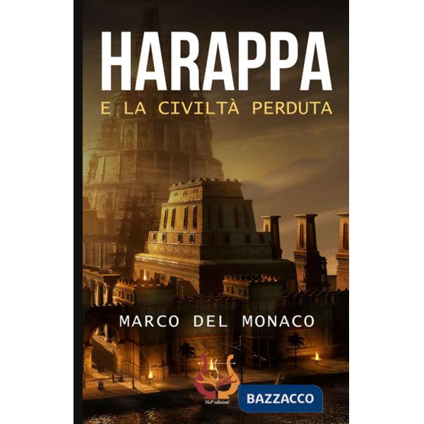 Harappa e la civiltà perduta