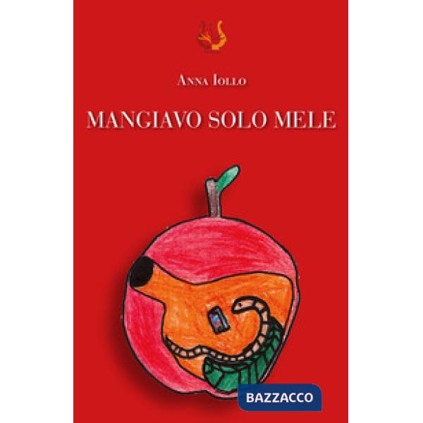 Mangiavo solo mele. Nuova ediz.