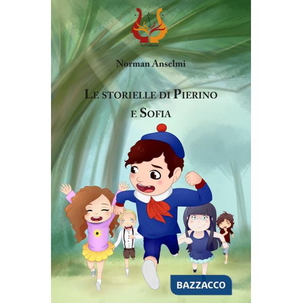 Storielle di Pierino e Sofia. Ediz. illustrata (Le)