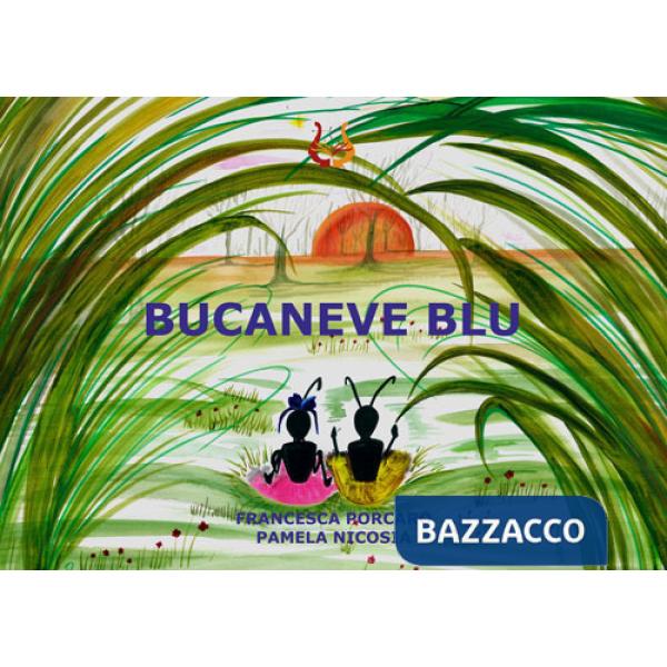 Bucaneve blu. Ediz. illustrata