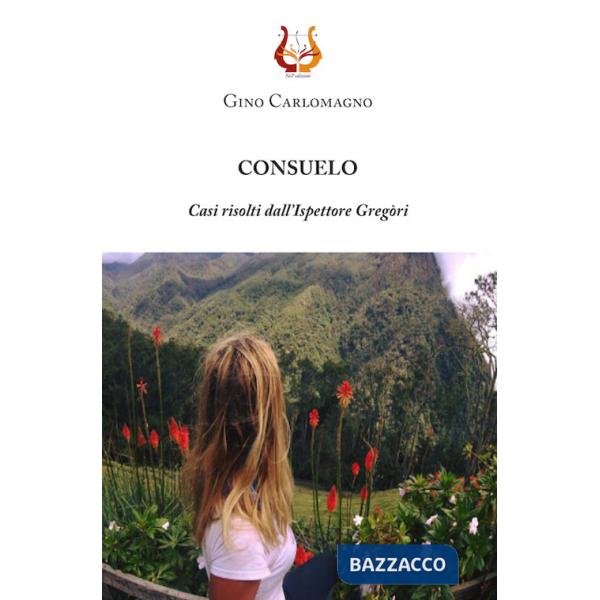 Consuelo. Casi risolti dall'ispettore Gregòri