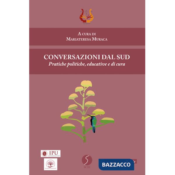 Conversazioni dal Sud. Pratiche politiche, educative e di cura