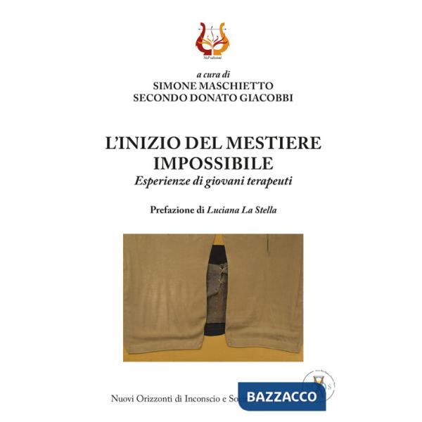 Inizio del mestiere impossibile. Esperienze di giovani terapeuti (L')