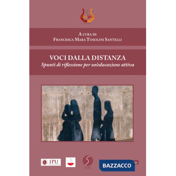 Voci dalla distanza. Spunti di riflessione per un'educazione attiva